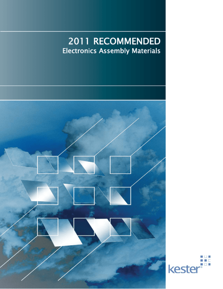 2011 RECOMMENDED Electronics Assembly Materials 2011 RECOMMENDED Electronics Assembly Materials