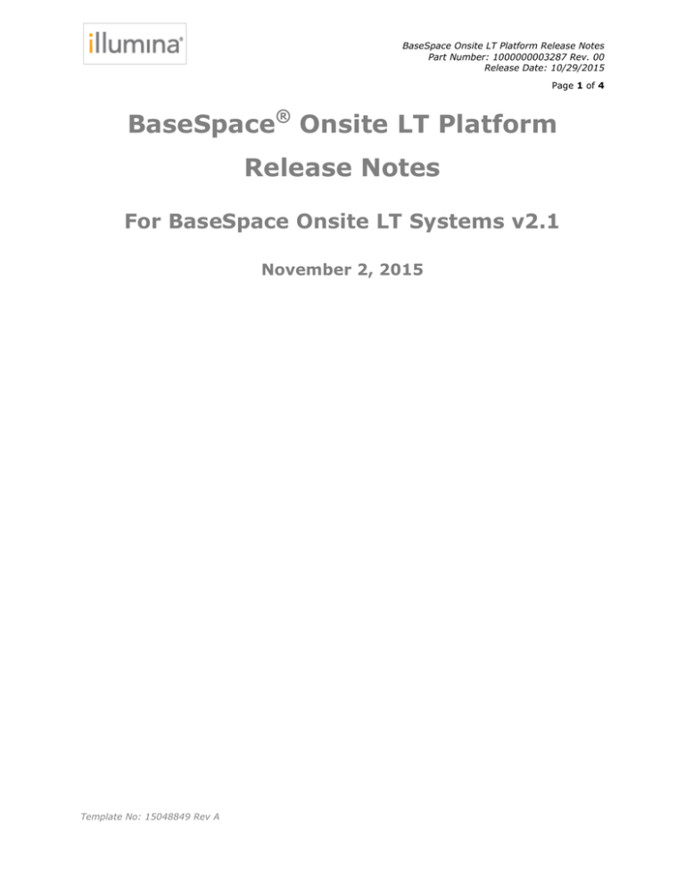 Release Notes for BaseSpace Onsite LT - System v2.1, Software v1.0 (1000000003287 v00) Release Notes for BaseSpace Onsite LT - System v2.1, Software v1.0 (1000000003287 v00)