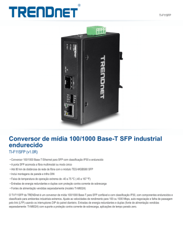 Trendnet TI-F11SFP Hardened Industrial 100/1000 Base-T to SFP Media Converter Ficha de dados | Manualzz Trendnet TI-F11SFP Hardened Industrial 100/1000 Base-T to SFP Media Converter Ficha de dados | Manualzz