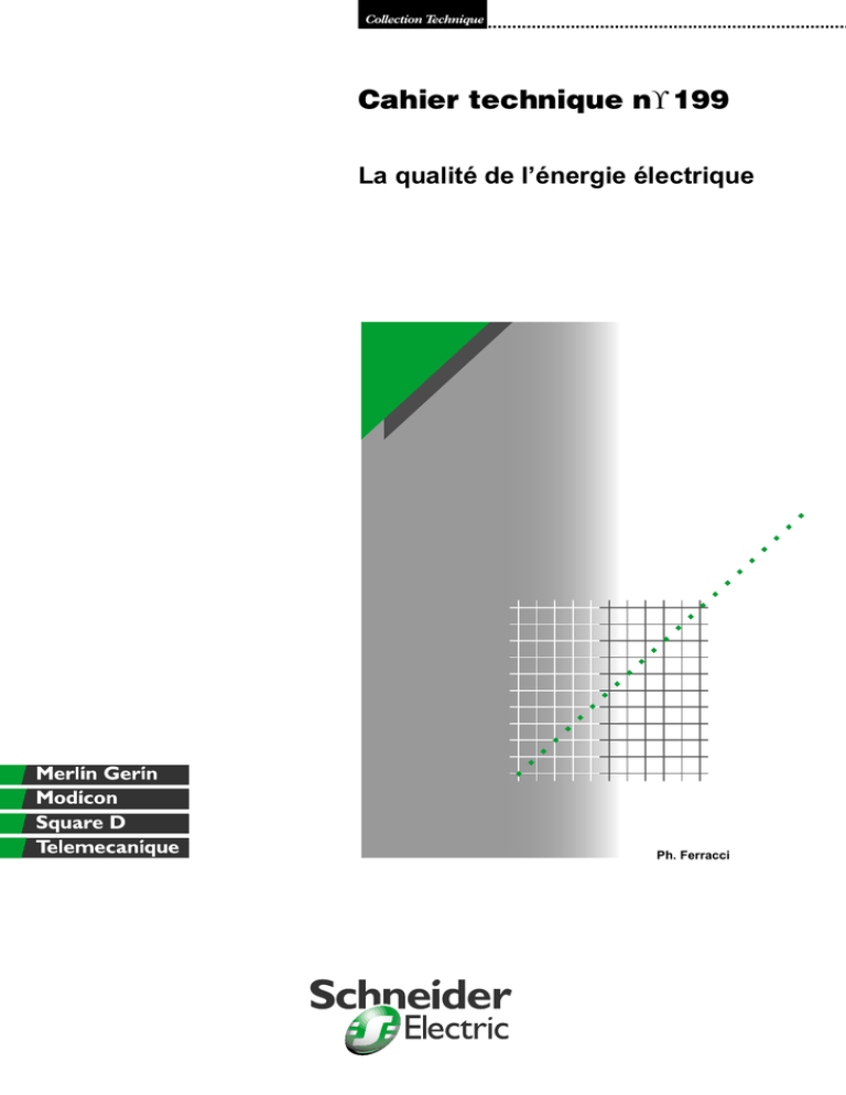 Cahier technique n 199 ° La qualité de l’énergie électrique Cahier technique n 199 ° La qualité de l’énergie électrique
