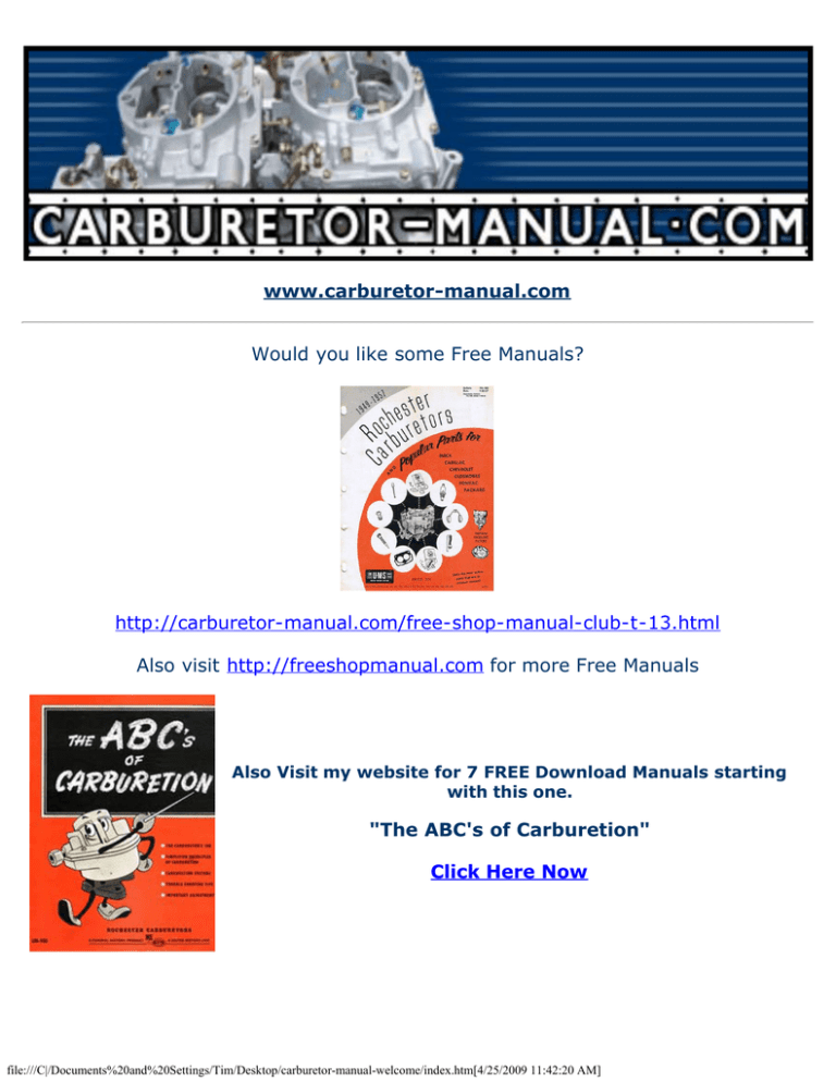 www.carburetor-manual.com "The ABC's of Carburetion" Would you like some Free Manuals? www.carburetor-manual.com "The ABC's of Carburetion" Would you like some Free Manuals?