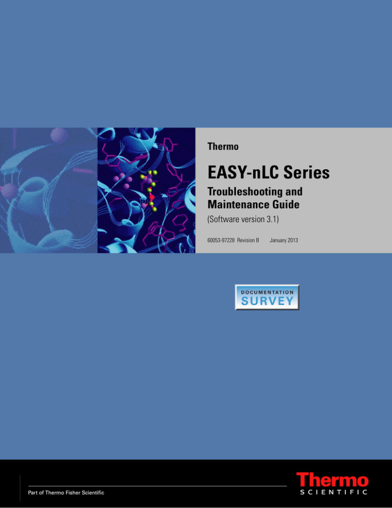EASY-nLC Series Troubleshooting and Maintenance Guide (Software Version 3.1) EASY-nLC Series Troubleshooting and Maintenance Guide (Software Version 3.1)