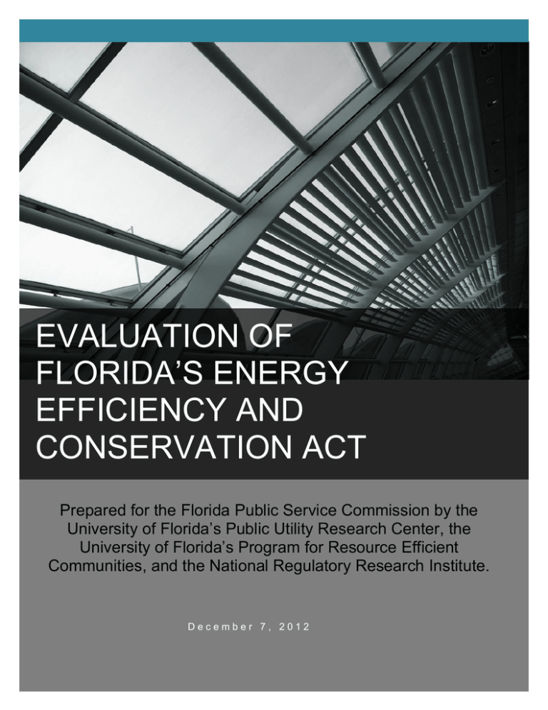 UF/NRRI Evaluation of Florida’s Energy Efficiency and Conservation Act Report UF/NRRI Evaluation of Florida’s Energy Efficiency and Conservation Act Report