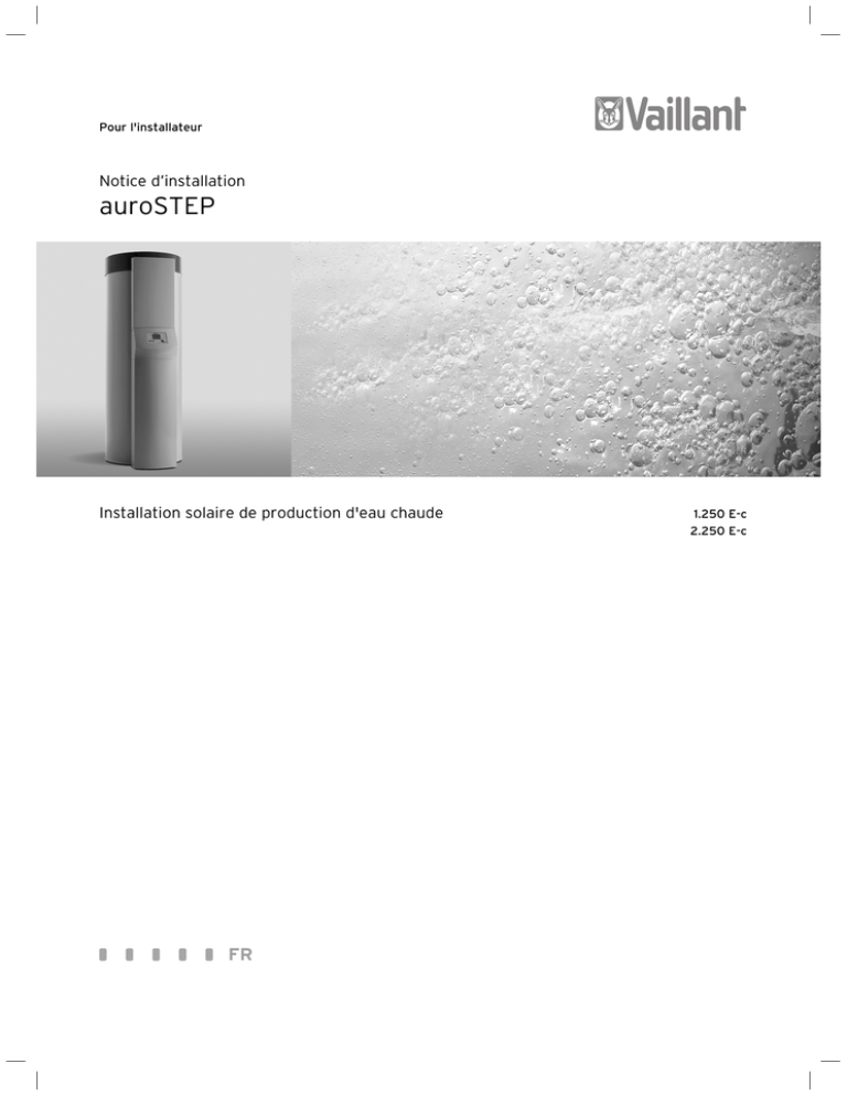 Vaillant - auroSTEP plus 250 E-c - Notice installateur - 0020081794_02 Vaillant - auroSTEP plus 250 E-c - Notice installateur - 0020081794_02