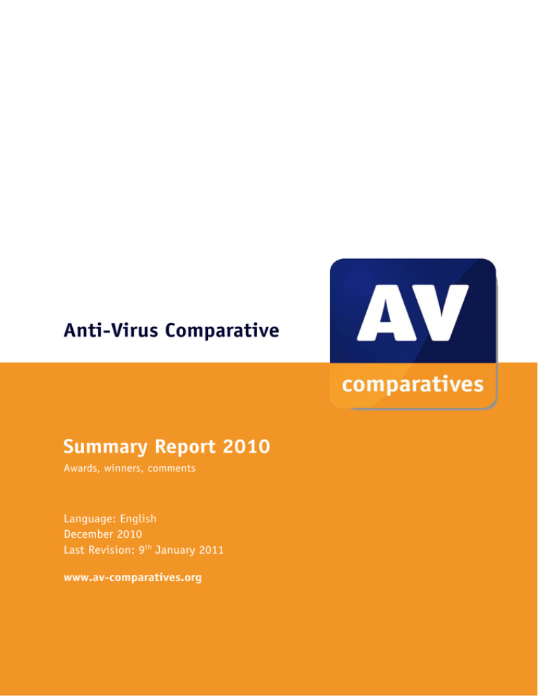 Anti-Virus Comparative Summary Report 2010 Language: English Anti-Virus Comparative Summary Report 2010 Language: English