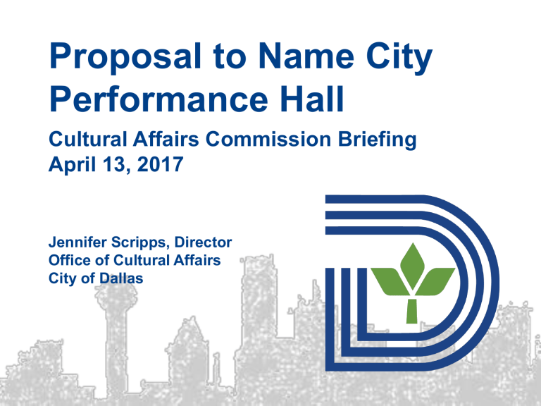 Proposal to Name City Performance Hall Proposal to Name City Performance Hall