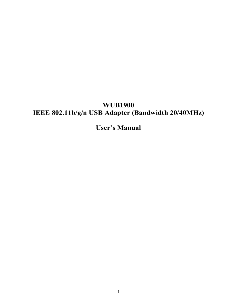 WUB1900 IEEE 802.11b/g/n USB Adapter (Bandwidth 20/40MHz WUB1900 IEEE 802.11b/g/n USB Adapter (Bandwidth 20/40MHz