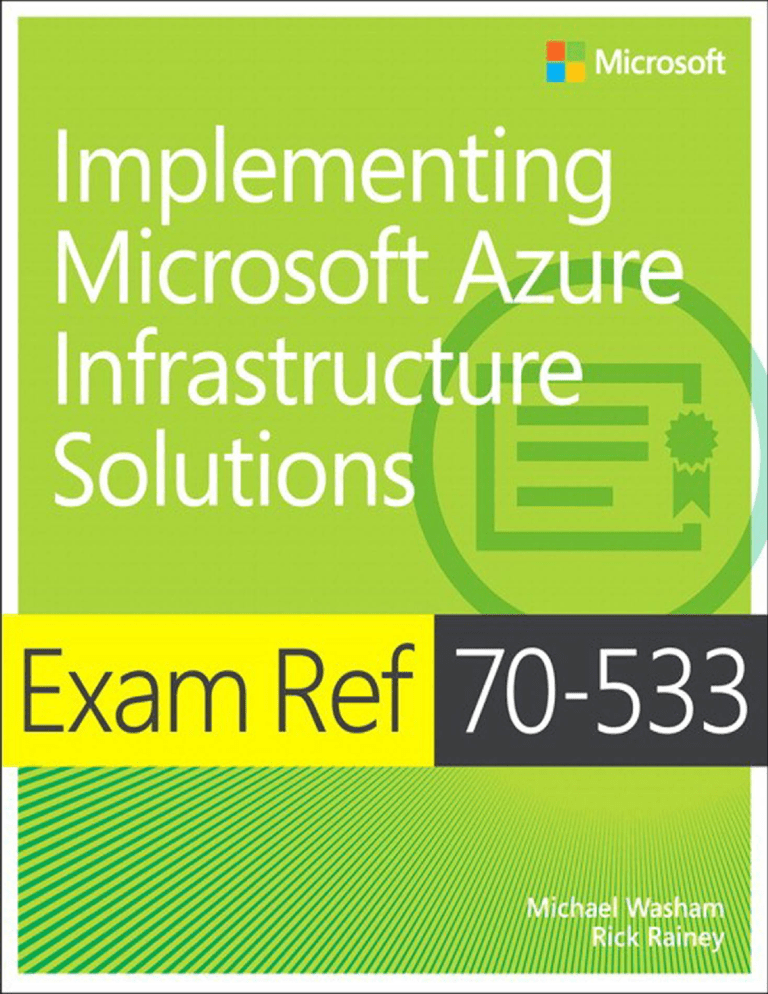 Exam Ref 70-533 Implementing Microsoft Azure Exam Ref 70-533 Implementing Microsoft Azure