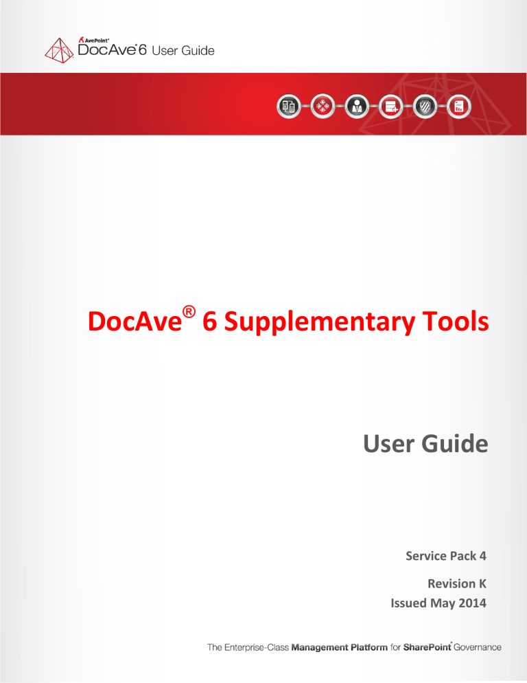 DocAve 6 SP4 Supplementary Tools User Guide DocAve 6 SP4 Supplementary Tools User Guide