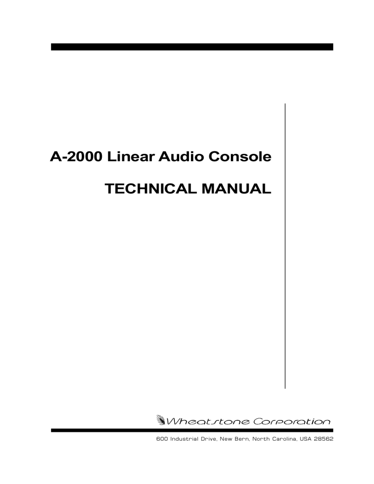 A-2000 Linear Audio Console TECHNICAL MANUAL A-2000 Linear Audio Console TECHNICAL MANUAL