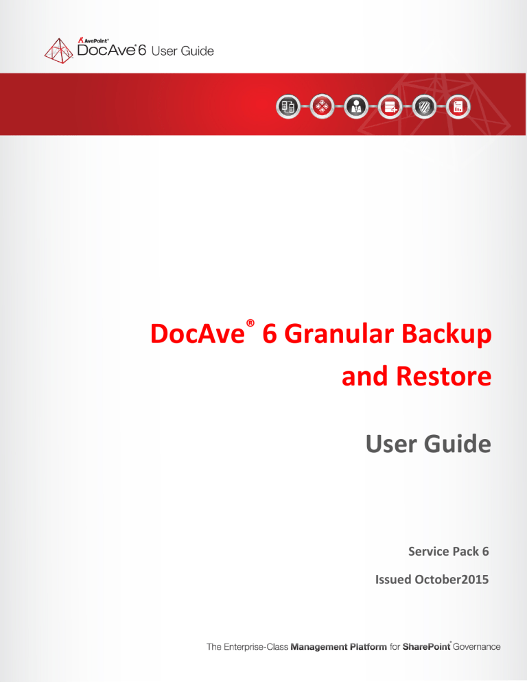 Granular Backup and Restore User Guide Granular Backup and Restore User Guide