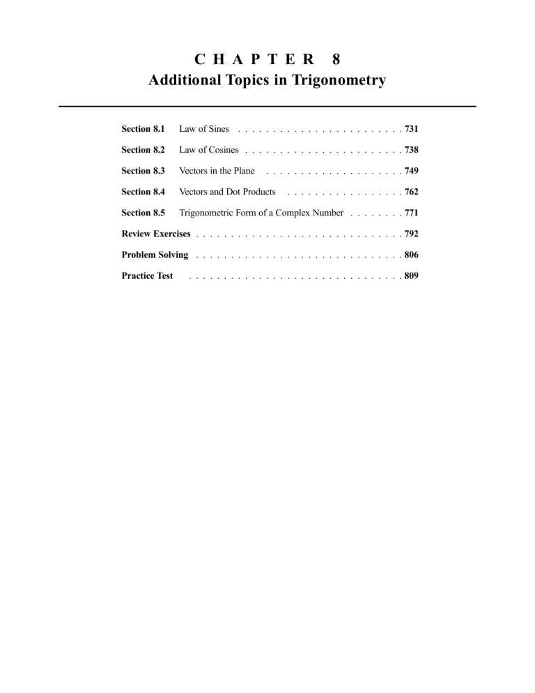 C H A P T E R 8 Additional Topics in Trigonometry C H A P T E R 8 Additional Topics in Trigonometry