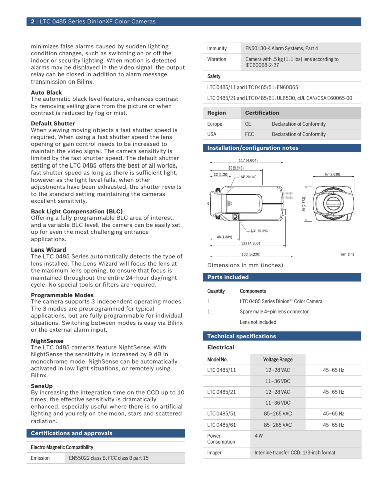 minimizes false alarms caused by sudden lighting condition minimizes false alarms caused by sudden lighting condition