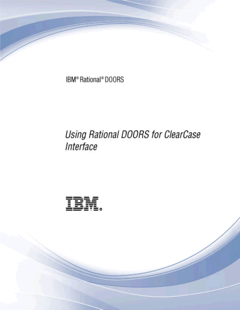 Using Rational DOORS for ClearCase Interface Using Rational DOORS for ClearCase Interface
