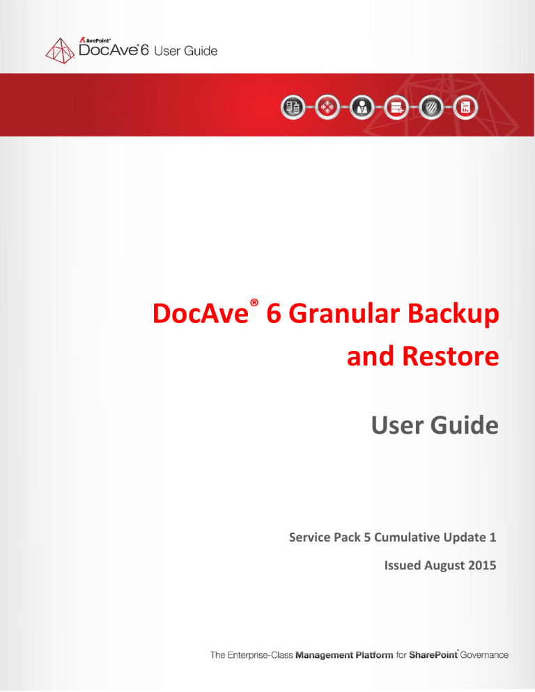 DocAve® 6 Granular Backup and Restore DocAve® 6 Granular Backup and Restore