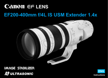 EF200-400mm f/4L IS USM Extender 1.4x EF200-400mm f/4L IS USM Extender 1.4x