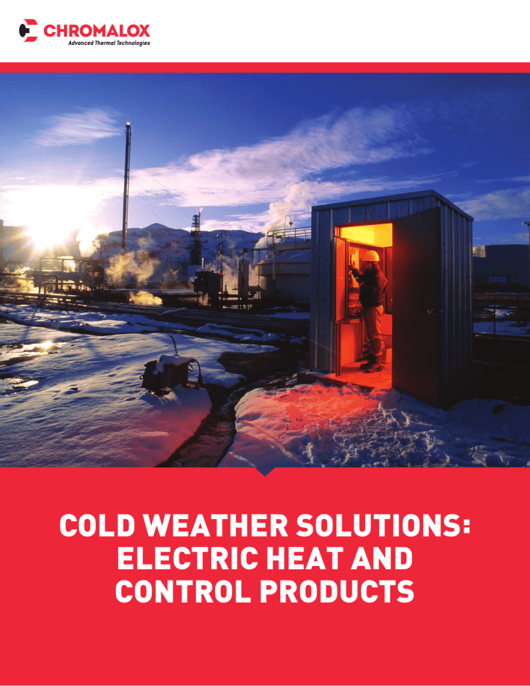 cold weather solutions: electric heat and control products cold weather solutions: electric heat and control products