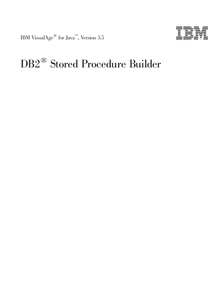 DB2 Stored Procedure Builder DB2 Stored Procedure Builder