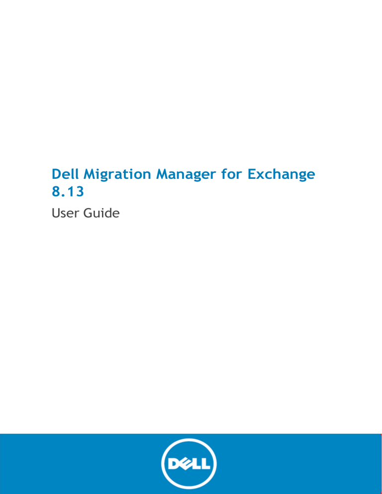 Dell Migration Manager for Exchange - User Guide Dell Migration Manager for Exchange - User Guide