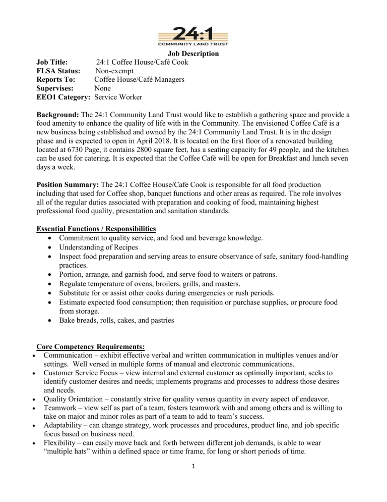 Job Description Job Title: 24:1 Coffee House/Café Cook FLSA Status Job Description Job Title: 24:1 Coffee House/Café Cook FLSA Status