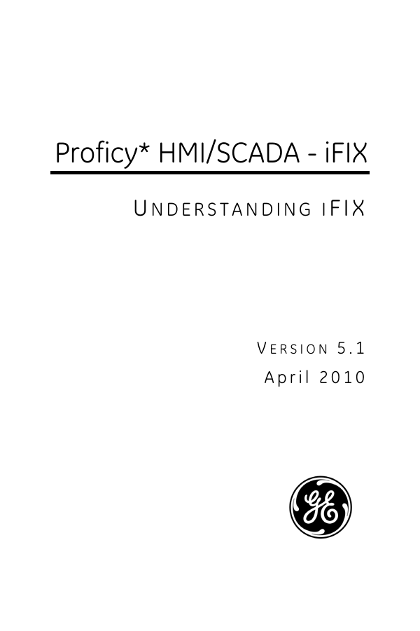 Understanding iFIX - GE Customer Center Understanding iFIX - GE Customer Center