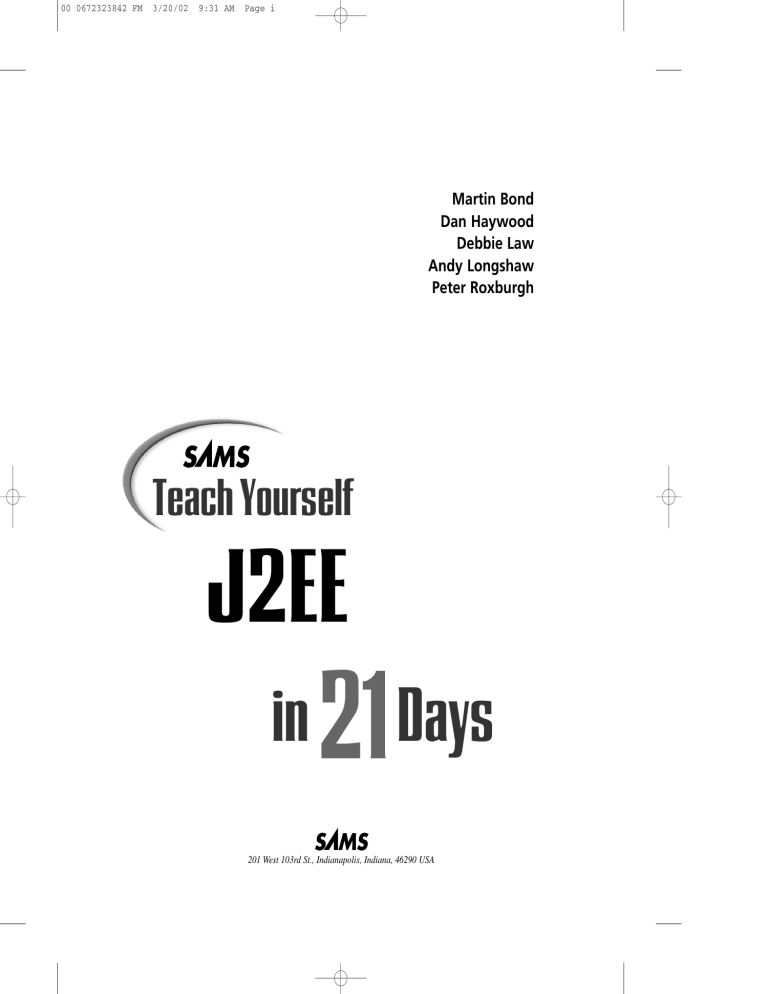 Teach Yourself J2EE in 21 Days (Sams). Teach Yourself J2EE in 21 Days (Sams).