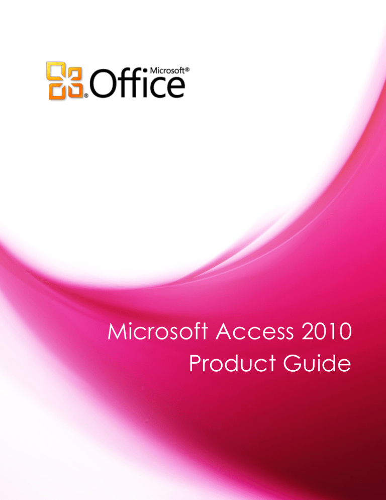 Microsoft Access 2010 Product Guide Microsoft Access 2010 Product Guide