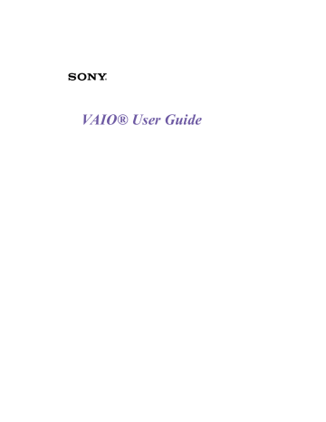 VAIO® User Guide VAIO® User Guide