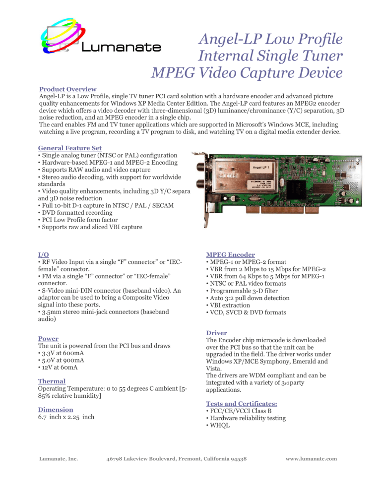 Angel-LP Low Profile Internal Single Tuner MPEG Angel-LP Low Profile Internal Single Tuner MPEG