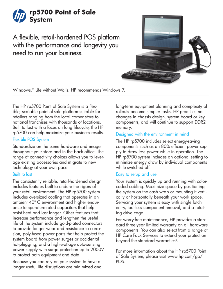 A flexible, retail-hardened POS platform with the performance A flexible, retail-hardened POS platform with the performance