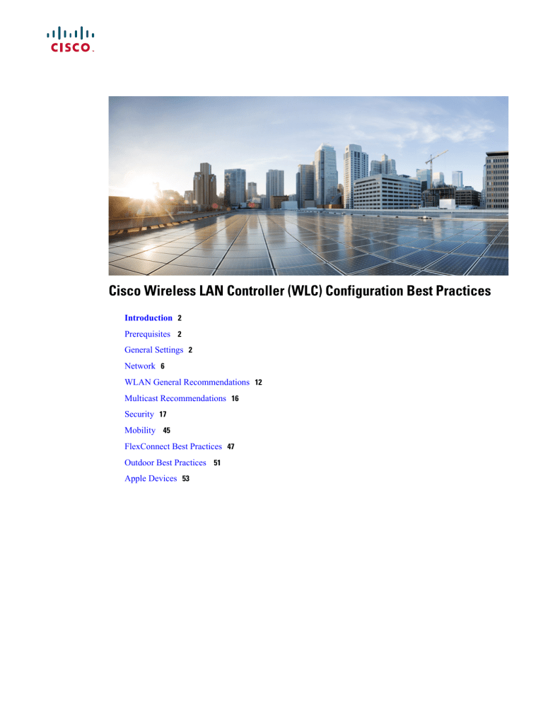 Cisco Wireless LAN Controller (WLC) Configuration Best Practices Cisco Wireless LAN Controller (WLC) Configuration Best Practices