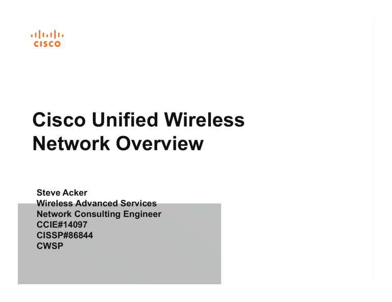 Cisco Unified Wireless Network Overview Cisco Unified Wireless Network Overview