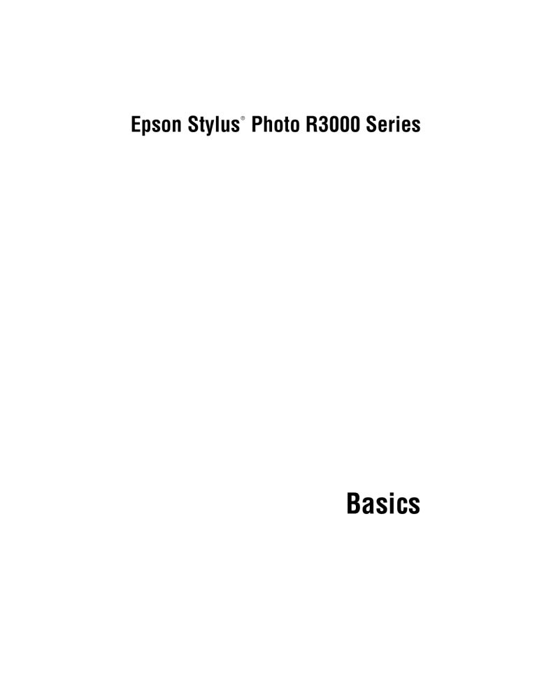 Stylus Photo R3000 Series - Basics Stylus Photo R3000 Series - Basics