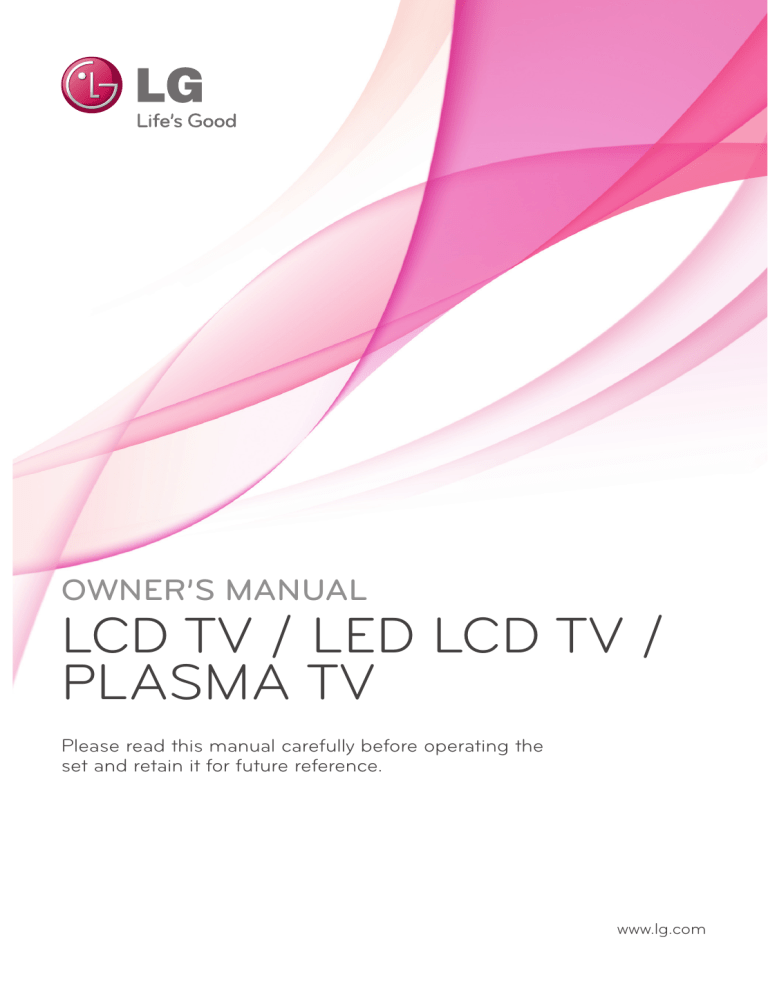 LG 22LK330, 37LK455C, 26LK335C, 26LK330, 55LW4500, 32LW4500, 42LV3300, 42LV3500-TG, 47LW4500, 42LV3500 Owner's manual LG 22LK330, 37LK455C, 26LK335C, 26LK330, 55LW4500, 32LW4500, 42LV3300, 42LV3500-TG, 47LW4500, 42LV3500 Owner's manual