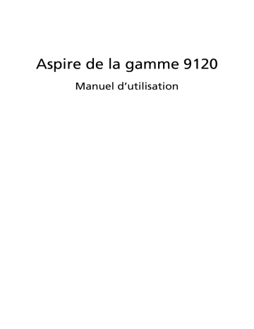 Acer Aspire 9120 Manuel d’utilisation | Manualzz