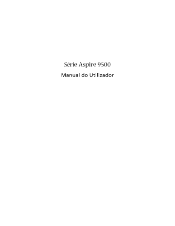 Acer Aspire 9500 Manual do Usuário | Manualzz Acer Aspire 9500 Manual do Usuário | Manualzz