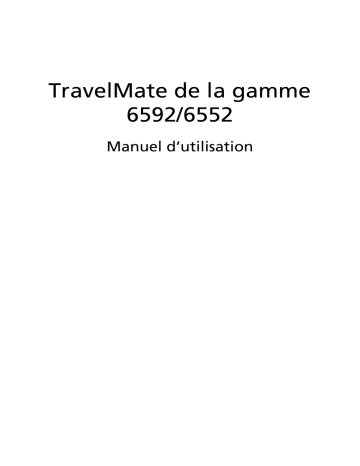 Acer TravelMate 6552 Manuel d’utilisation | Manualzz