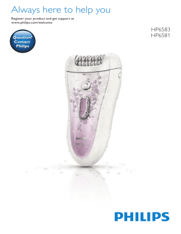 Philips SATIN PERFECT HP6581, HP6583/03, HP6581/03, HP6523/20, HP6565/00 & HP6565/20 INTIMATE,MV, HP6581/00, HP6582,MV, HP6583/02, HP6583/20, BRE650/10 User manual Philips SATIN PERFECT HP6581, HP6583/03, HP6581/03, HP6523/20, HP6565/00 & HP6565/20 INTIMATE,MV, HP6581/00, HP6582,MV, HP6583/02, HP6583/20, BRE650/10 User manual