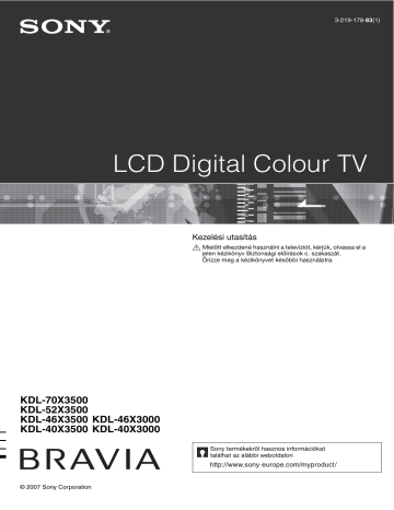 Sony KDL-46X3500, KDL-52X3500, KDL-40X3500, KDL-46X3000, KDL-40X3000, KDL-70X3500 User guide Sony KDL-46X3500, KDL-52X3500, KDL-40X3500, KDL-46X3000, KDL-40X3000, KDL-70X3500 User guide