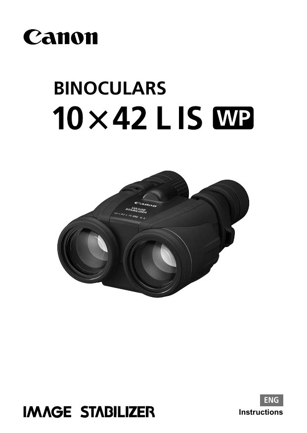 Canon 10 x 42 L IS WP, 10x42L IS WP User manual Canon 10 x 42 L IS WP, 10x42L IS WP User manual