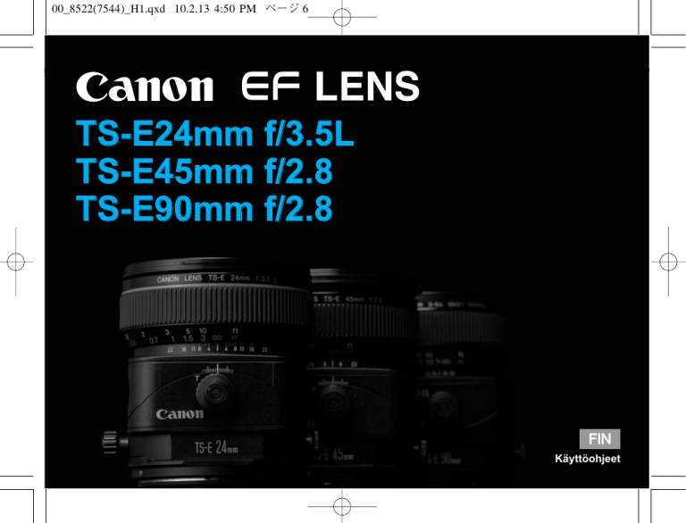 Canon TS-E 24mm f/3.5L, TS-E 90mm f/2.8, TS-E 45mm f/2.8 User manual Canon TS-E 24mm f/3.5L, TS-E 90mm f/2.8, TS-E 45mm f/2.8 User manual