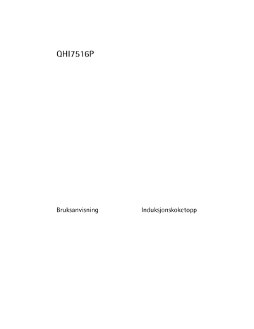 HUSQVARNA-ELECTROLUX QHI7516P User manual HUSQVARNA-ELECTROLUX QHI7516P User manual