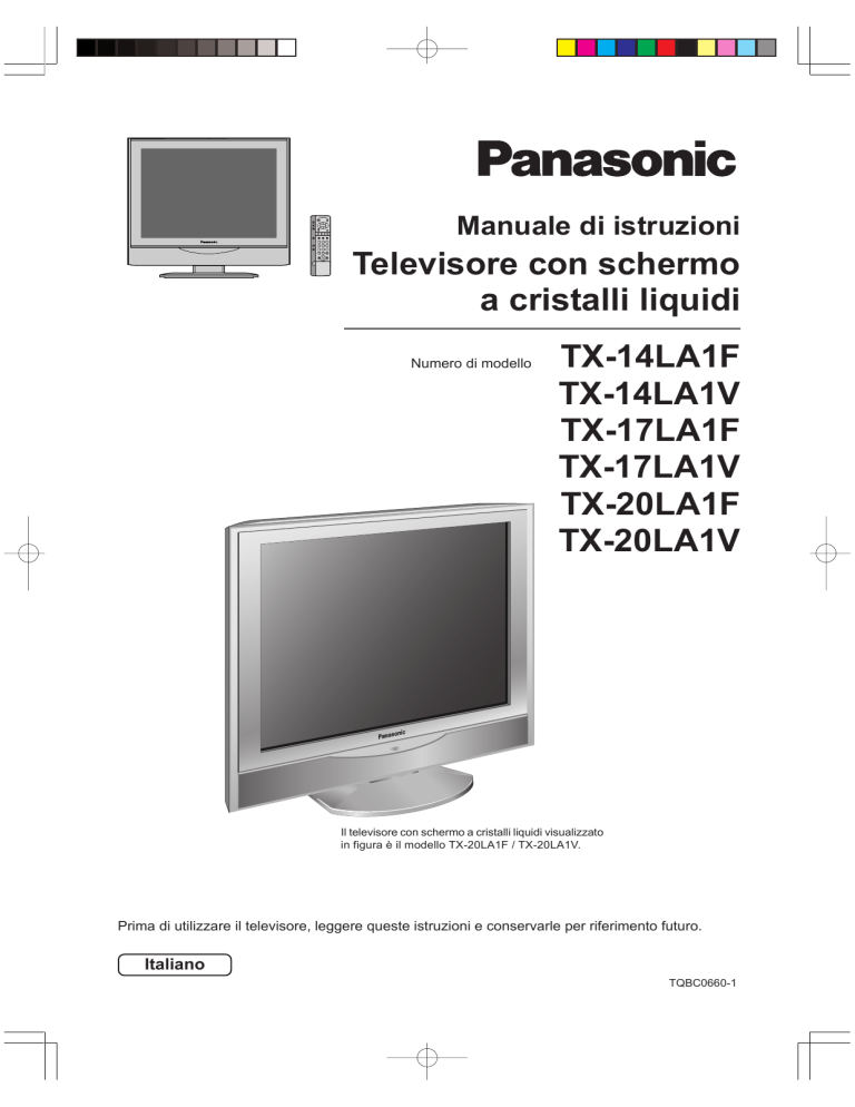 Panasonic TX20LA1F, TX20LA1V, TX14LA1V, TX17LA1F, TX17LA1V, TX14LA1F Operating instructions Panasonic TX20LA1F, TX20LA1V, TX14LA1V, TX17LA1F, TX17LA1V, TX14LA1F Operating instructions