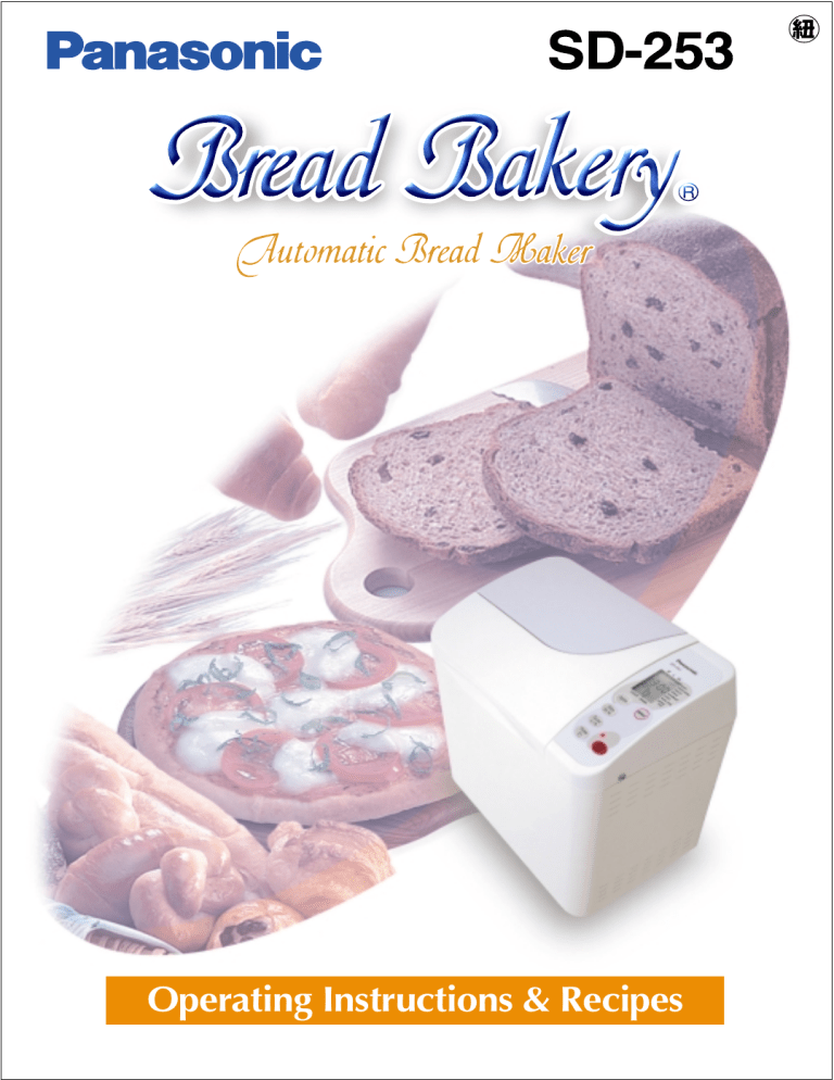 Panasonic SD253, Bread Bakery SD-253 Operating instructions Panasonic SD253, Bread Bakery SD-253 Operating instructions