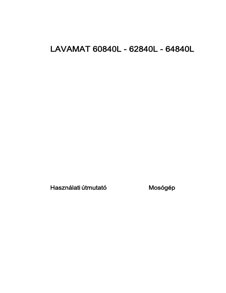 Aeg-Electrolux L60840L, L62840L, L64840L User manual Aeg-Electrolux L60840L, L62840L, L64840L User manual