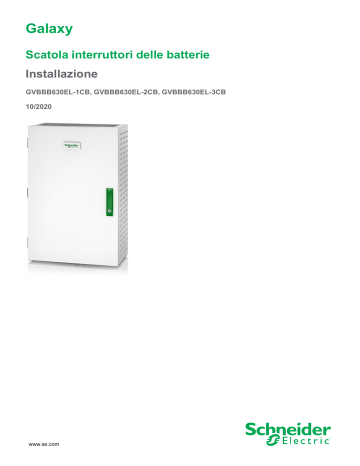 Schneider Electric Galaxy Scatola interruttori delle batterie Guida utente | Manualzz Schneider Electric Galaxy Scatola interruttori delle batterie Guida utente | Manualzz