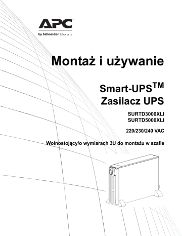 Schneider Electric Smart-UPS RTD3000/5000 VA 200-240 Vac Tower/Rack-Mount 3U instrukcja | Manualzz Schneider Electric Smart-UPS RTD3000/5000 VA 200-240 Vac Tower/Rack-Mount 3U instrukcja | Manualzz