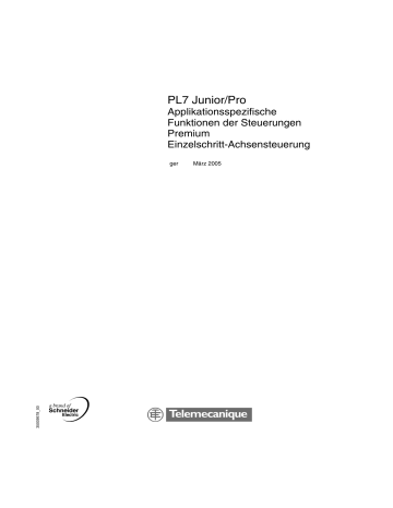 Schneider Electric Softwareimplementierung, Applikationsspezifische Steuerungen, Einzelschritt-Achsensteuerung, Junior/Pro, 4.5 Benutzerhandbuch | Manualzz Schneider Electric Softwareimplementierung, Applikationsspezifische Steuerungen, Einzelschritt-Achsensteuerung, Junior/Pro, 4.5 Benutzerhandbuch | Manualzz