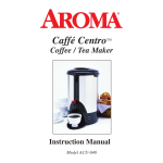 Aroma ACU-040 Caffé Centro™ Coffee / Tea Maker Owner's Manual
