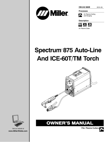 Miller Electric SPECTRUM 875 AUTO-LINE AND ICE-60T/TM TORCH Owner`s manual | Manualzz